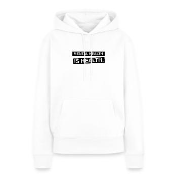 Mental Health is Health - Frauen Premium Bio Hoodie - Weiß - Vorne - Julia (174cm)