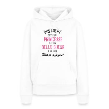 Pas facile d'être princesse et belle soeur - Sweat à capuche Premium bio Femme - blanc - Devant - Julia (174cm)