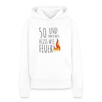 50 und immer noch heiss wie Feuer - Frauen Premium Bio Hoodie - Weiß - Vorne - Julia (174cm)