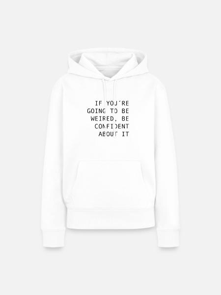 BE CONFIDENT - Frauen Premium Bio Hoodie - Weiß