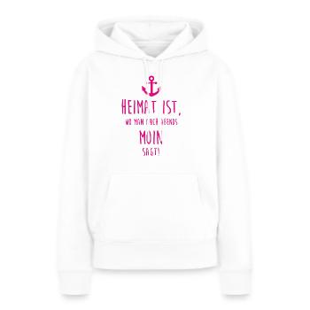 Heimat ist, wo man auch abends MOIN sagt! - Frauen Premium Bio Hoodie - Weiß - Vorne - Julia (174cm)