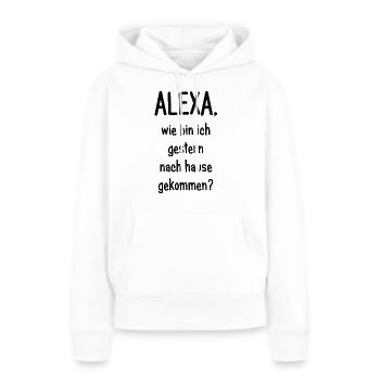 Alexa, wie bin ich gerstern nach Hause gekommen? - Frauen Premium Bio Hoodie - Weiß - Vorne - Julia (174cm)