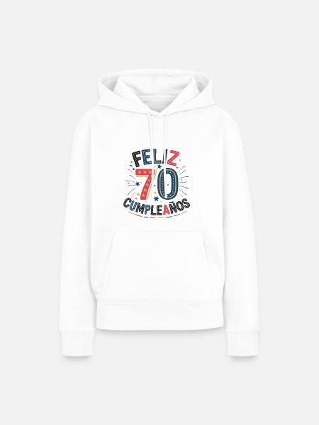 ¡Feliz 70 Cumpleaños! - Frauen Premium Bio Hoodie - Weiß