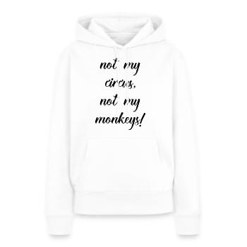 not my circus not my monkeys - Sweat à capuche Premium bio Femme - blanc - Devant - Julia (174cm)