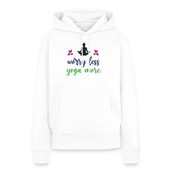 Inquiétez-vous moins Yoga Plus - Sweat à capuche Premium bio Femme - blanc - Devant - Julia (174cm)