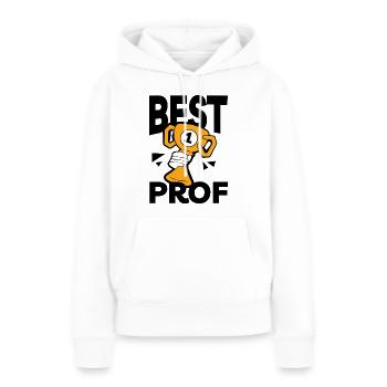 Best Prof - Humorvolles Professor Geschenk Lehrer - Frauen Premium Bio Hoodie - Weiß - Vorne - Julia (174cm)