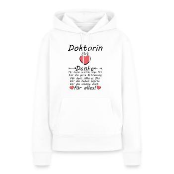 Doktorin Ärztin Danke für Ärztliche Betreuung - Frauen Premium Bio Hoodie - Weiß - Vorne - Julia (174cm)