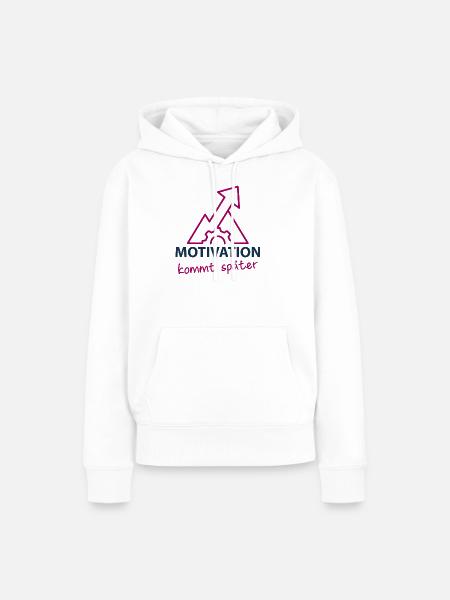 Motivation - kommt später - Frauen Premium Bio Hoodie - Weiß