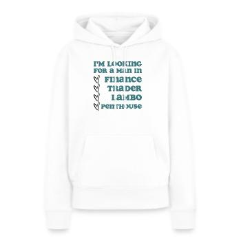 Je suis à la recherche d’un homme dans la finance - Sweat à capuche Premium bio Femme - blanc - Devant - Julia (174cm)
