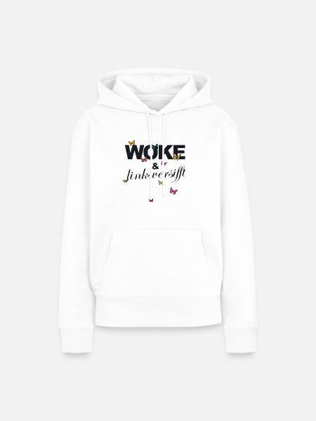 Selbstironie: WOKE & linksversifft - Frauen Premium Bio Hoodie - Weiß