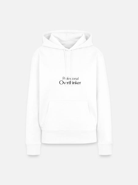 professional Overthinker Spruch - Frauen Premium Bio Hoodie - Weiß