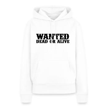 WANTED DEAD OR ALIVE - PERSONNALISER - Sweat à capuche Premium bio Femme - blanc - Devant - Julia (174cm)