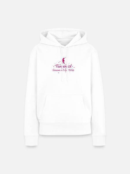 Tanzen ist träumen mit den Füßen - Frauen Premium Bio Hoodie - Weiß
