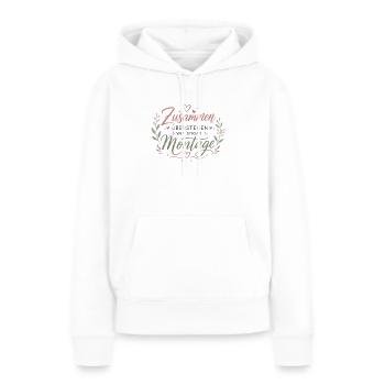 Zusammen überstehen wir sogar Montage - Frauen Premium Bio Hoodie - Weiß - Vorne - Julia (174cm)