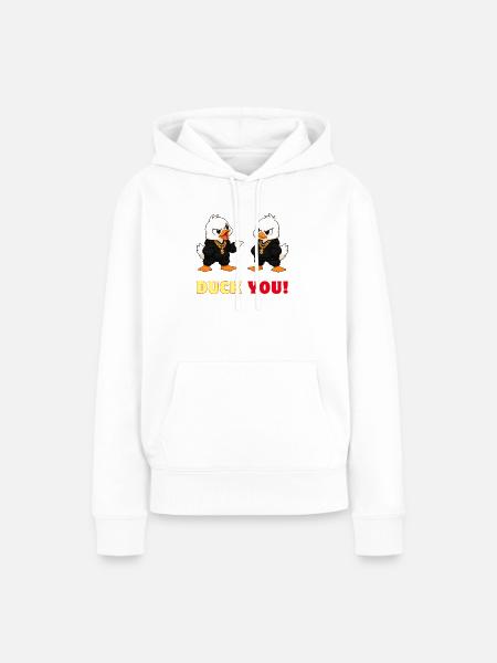 Duck You - Frauen Premium Bio Hoodie - Weiß