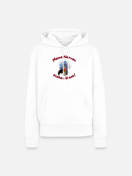 Krallo Kreisch™  Meine Nerven stehen blank! - Frauen Premium Bio Hoodie - Weiß