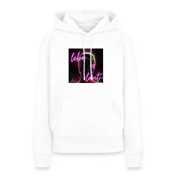 Lebe laut - Frauen Premium Bio Hoodie - Weiß - Vorne - Julia (174cm)