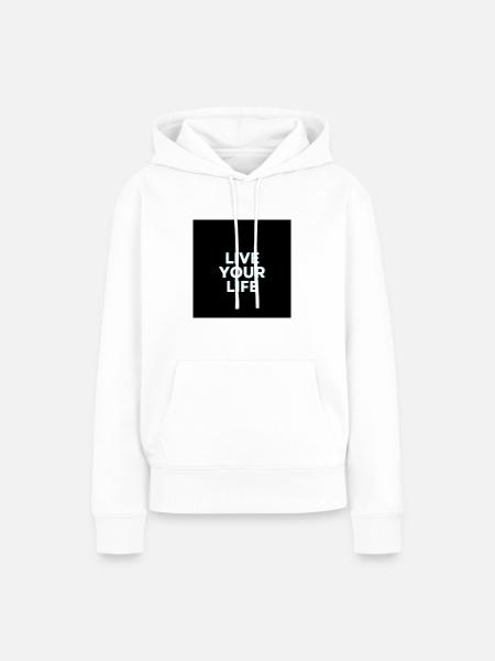 Live Your Live - Frauen Premium Bio Hoodie - Weiß