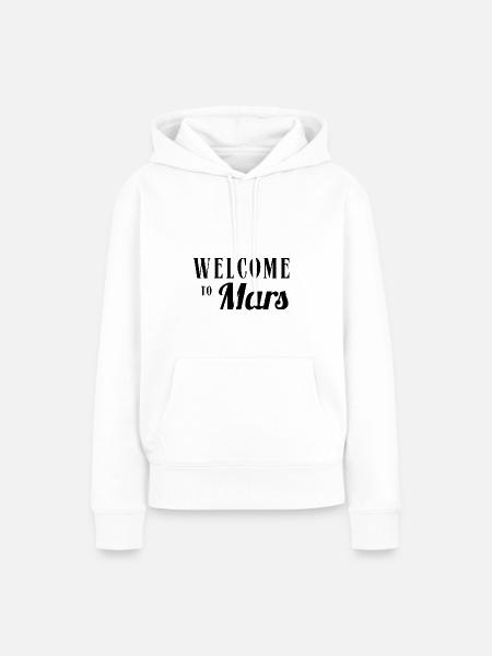 Welcome to Mars - Frauen Premium Bio Hoodie - Weiß