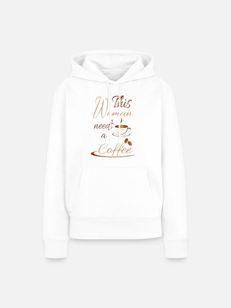 Frau braucht Kaffee Kaffeebohnen - Frauen Premium Bio Hoodie - Weiß