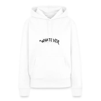 Whatever - Frauen Premium Bio Hoodie - Weiß - Vorne - Julia (174cm)