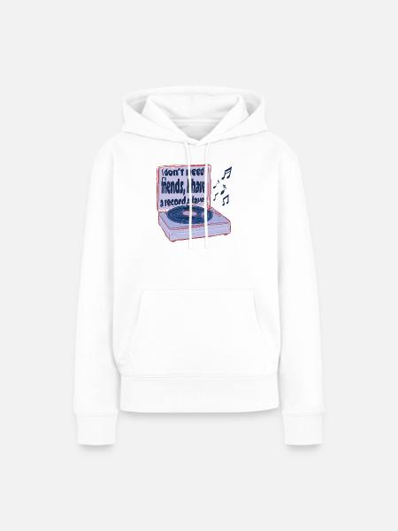 Turntables instead of friends – music is enough - Women’s Premium Organic Hoodie - white