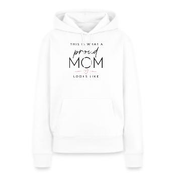 So sieht eine stolze Mama aus - Frauen Premium Bio Hoodie - Weiß - Vorne - Julia (174cm)