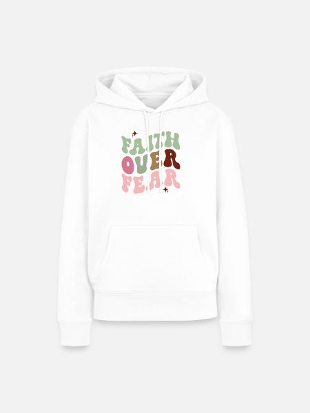 faith over fear - Frauen Premium Bio Hoodie - Weiß