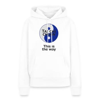 Tai Chi Chuan This is the way Yin Yang Taiji Vekto - Frauen Premium Bio Hoodie - Weiß - Vorne - Julia (174cm)