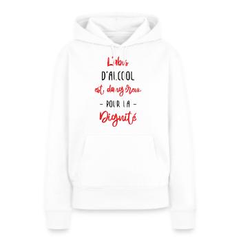 l'abus d'alcool est dangereux pour la dignité - Sweat à capuche Premium bio Femme - blanc - Devant - Julia (174cm)