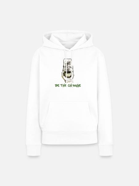 Sei die Veränderung - Frauen Premium Bio Hoodie - Weiß