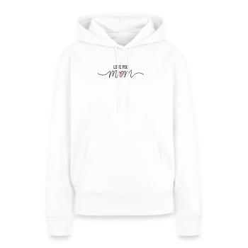 Love You Mom Süßes Herz-Geschenkhemd - Frauen Premium Bio Hoodie - Weiß - Vorne - Julia (174cm)