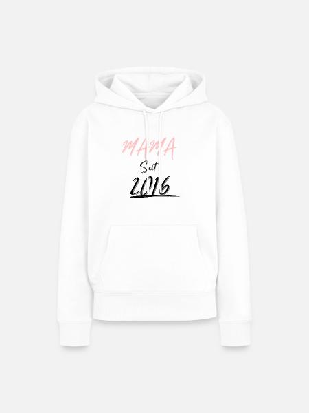 MAMA Seit 2016 - Frauen Premium Bio Hoodie - Weiß
