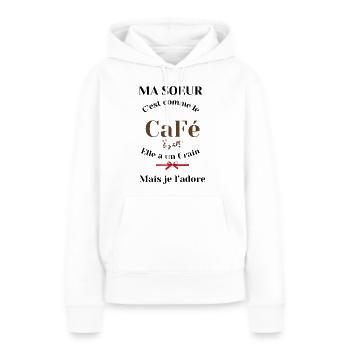 Ma Sœur C'est Comme Le Café Elle A Un Grain - Sweat à capuche Premium bio Femme - blanc - Devant - Julia (174cm)