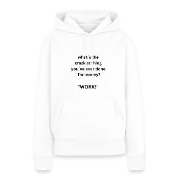 Travail? - Sweat à capuche Premium bio Femme - blanc - Devant - Julia (174cm)