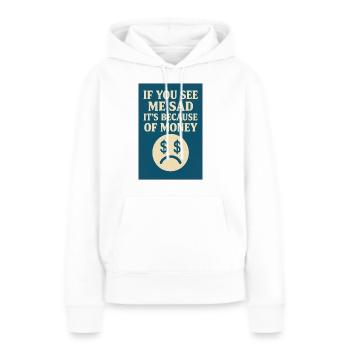 À cause de l’argent - Sweat à capuche Premium bio Femme - blanc - Devant - Julia (174cm)