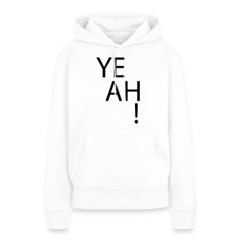 (yeah) - Frauen Premium Bio Hoodie - Weiß - Vorne - Julia (174cm)