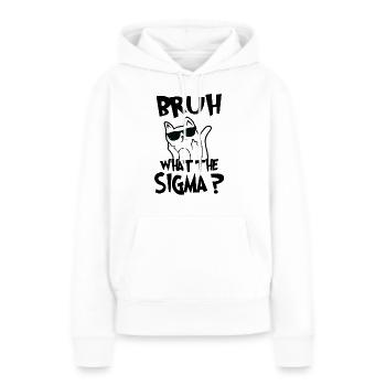 Bruh what the sigma ? - Sweat à capuche Premium bio Femme - blanc - Devant - Julia (174cm)