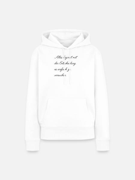 Motivierender Spruch - Frauen Premium Bio Hoodie - Weiß