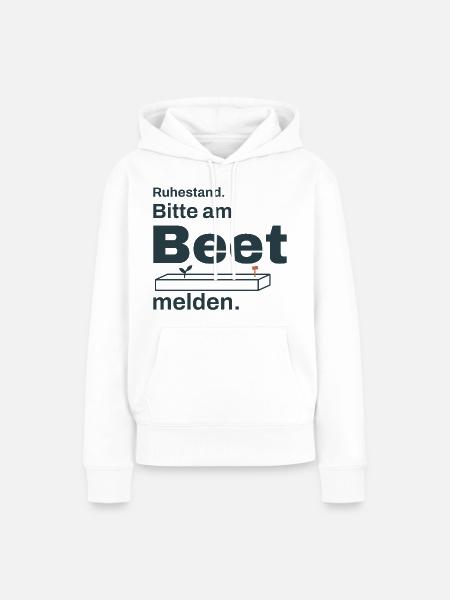 Ruhestand – Bitte am Beet melden - Frauen Premium Bio Hoodie - Weiß