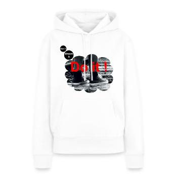 Don´t dream it - Do it - Frauen Premium Bio Hoodie - Weiß - Vorne - Julia (174cm)