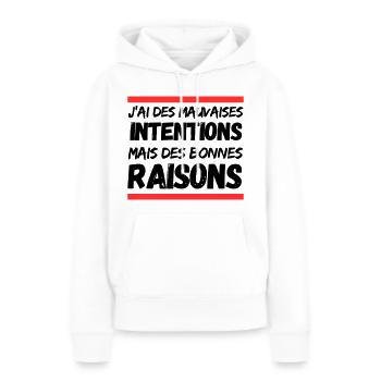 J’ai des mauvaises intentions, mais des bonnes... - Sweat à capuche Premium bio Femme - blanc - Devant - Julia (174cm)