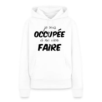 je ne occupée à ne rien faire - Sweat à capuche Premium bio Femme - blanc - Devant - Julia (174cm)