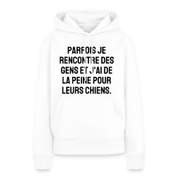 parfois je rencontre des gens - Sweat à capuche Premium bio Femme - blanc - Devant - Julia (174cm)