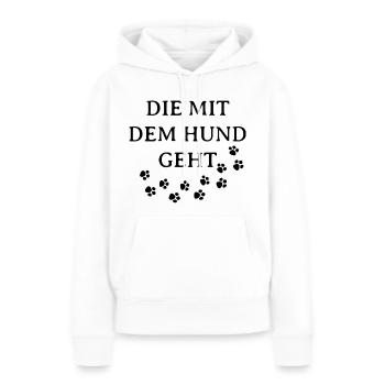 DIE MIT DEM HUND GEHT - HUNDELIEBE - HUNDEFREUND - Frauen Premium Bio Hoodie - Weiß - Vorne - Julia (174cm)