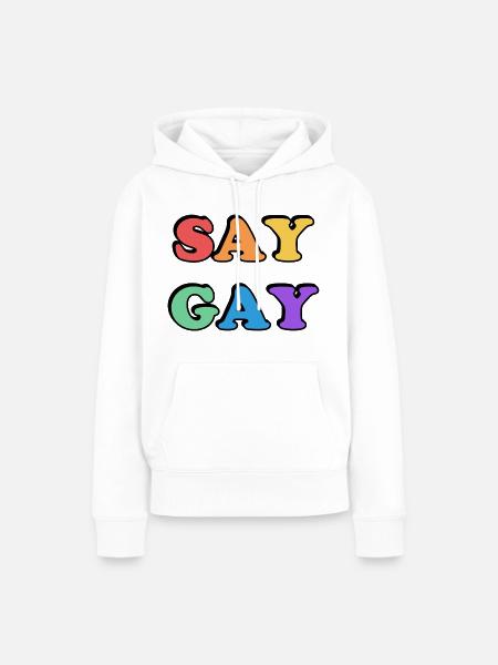 SAG GAY - Frauen Premium Bio Hoodie - Weiß
