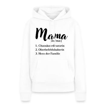 Mama Chaoskoordinatorin Oberbefehlshaberin Herz - Frauen Premium Bio Hoodie - Weiß - Vorne - Julia (174cm)