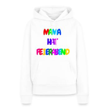 Mama hat Feierabend - Frauen Premium Bio Hoodie - Weiß - Vorne - Julia (174cm)