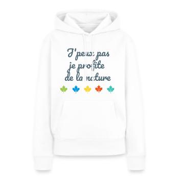 J'peux pas je profite de la nature - Sweat à capuche Premium bio Femme - blanc - Devant - Julia (174cm)