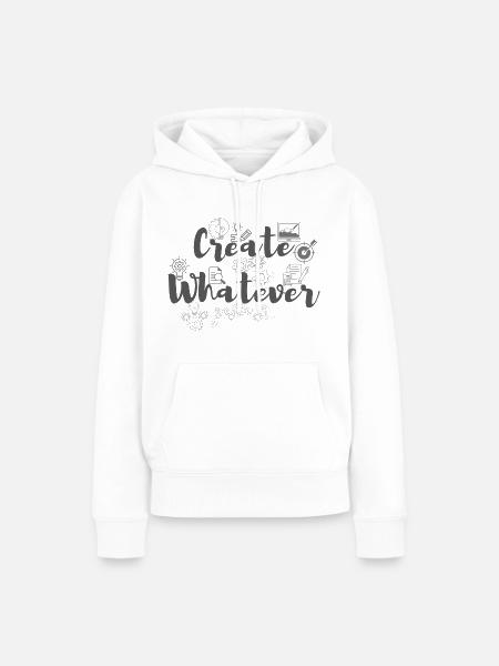 Create whatever - Frauen Premium Bio Hoodie - Weiß